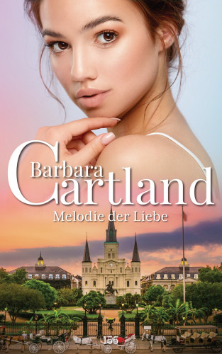 Barbara Cartland: Melodie der Liebe