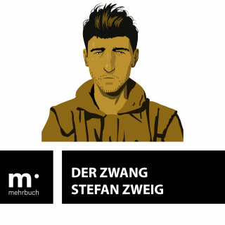 Stefan Zweig: Der Zwang