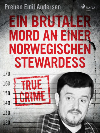 Preben Emil Andersen: Ein brutaler Mord an einer norwegischen Stewardess