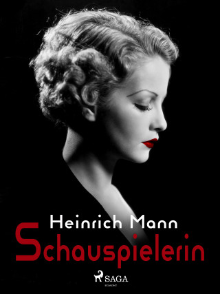 Heinrich Mann: Schauspielerin