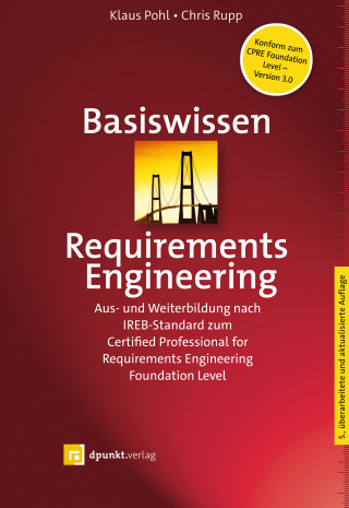 Klaus Pohl, Chris Rupp: Basiswissen Requirements Engineering