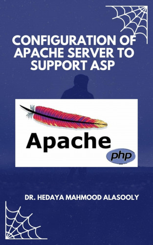 Dr. Hedaya Mahmood Alasooly: Configuration of Apache Server To Support ASP