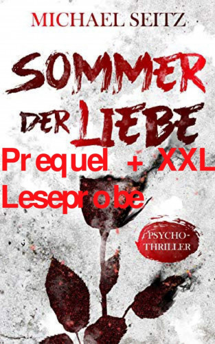 Michael Seitz: Sommer der Liebe - Prequel + XXL-Leseprobe