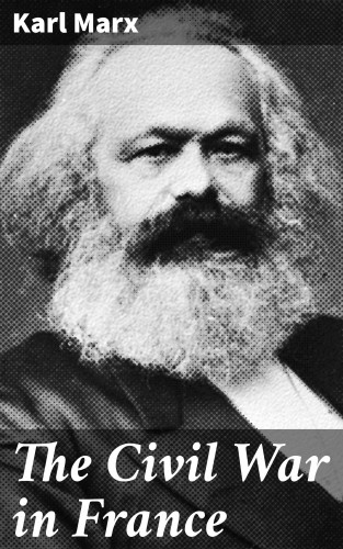 Karl Marx: The Civil War in France