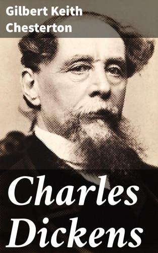 Gilbert Keith Chesterton: Charles Dickens