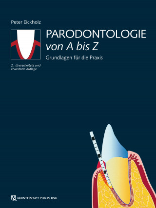 Peter Eickholz: Parodontologie von A bis Z
