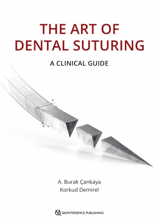 A. Burak Çankaya, Korkud Demirel: The Art of Dental Suturing