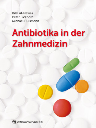 Bilal Al-Nawas, Peter Eickholz, Michael Hülsmann: Antibiotika in der Zahnmedizin