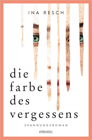 Ina Resch: Die Farbe des Vergessens