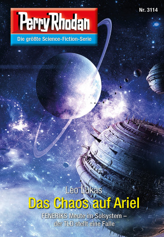 Leo Lukas: Perry Rhodan 3114: Das Chaos auf Ariel