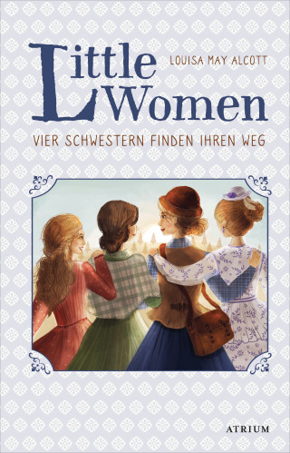 Louisa May Alcott: Little Women. Vier Schwestern finden ihren Weg (Bd. 2)