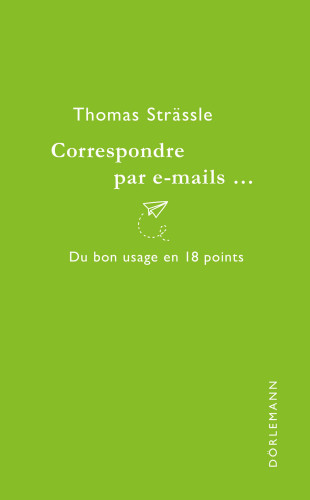 Thomas Strässle: Correspondre par e-mails...