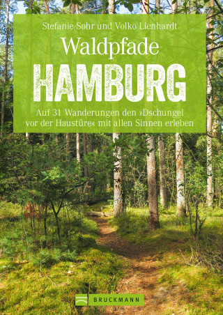 Stefanie Sohr, Volko Lienhardt: Waldpfade Hamburg