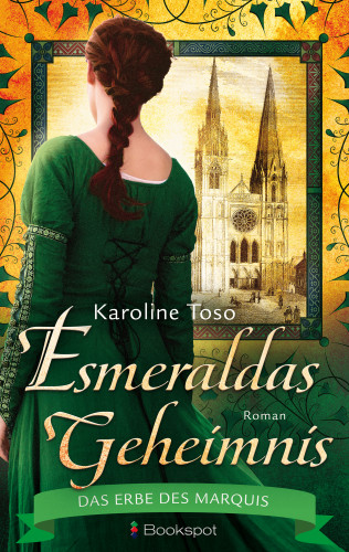 Karoline Toso: Esmeraldas Geheimnis