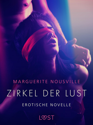 Marguerite Nousville: Zirkel der Lust - Erotische Novelle