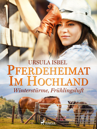 Ursula Isbel: Pferdeheimat im Hochland - Winterstürme, Frühlingsluft