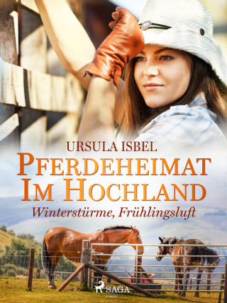 Ursula Isbel: Pferdeheimat im Hochland - Winterstürme, Frühlingsluft