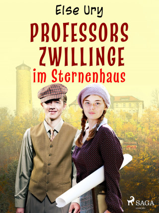 Else Ury: Professors Zwillinge im Sternenhaus