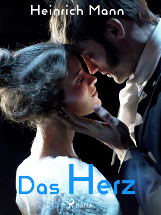 Heinrich Mann: Das Herz