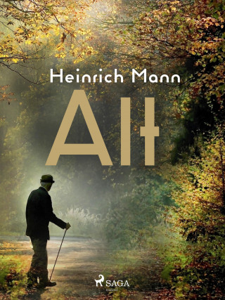 Heinrich Mann: Alt