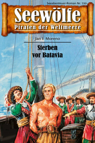 Jan J. Moreno: Seewölfe - Piraten der Weltmeere 720