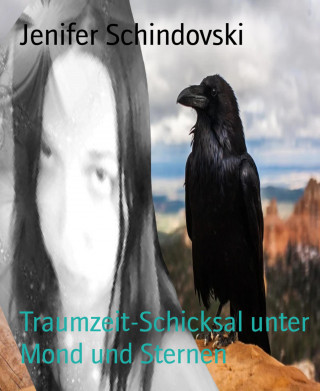 Jenifer Schindovski: Traumzeit-Schicksal unter Mond und Sternen
