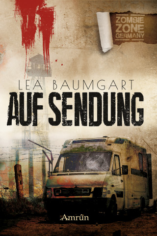 Lea Baumgart: Zombie Zone Germany: Auf Sendung