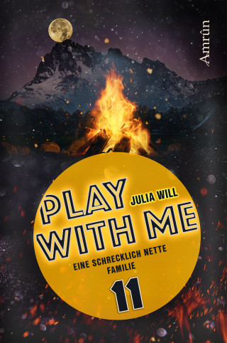 Julia Will: Play with me 11: Eine schrecklich nette Familie