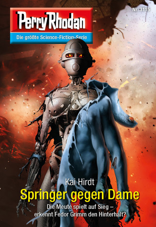 Kai Hirdt: Perry Rhodan 3115: Springer gegen Dame