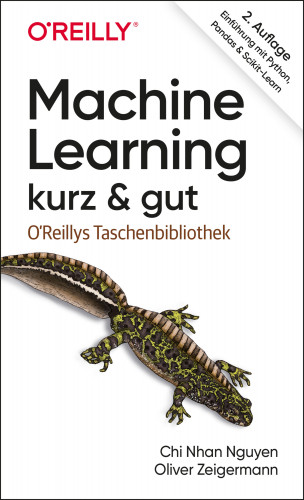 Chi Nhan Nguyen, Oliver Zeigermann: Machine Learning – kurz & gut