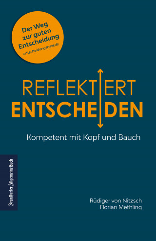 Nitzsch von Rüdiger, Methling Florian: Reflektiert entscheiden