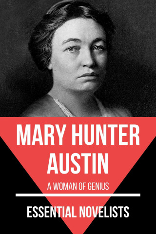 Mary Hunter Austin, August Nemo: Essential Novelists - Mary Hunter Austin