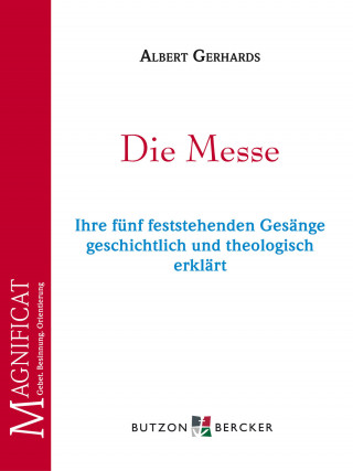 Albert Gerhards: Die Messe