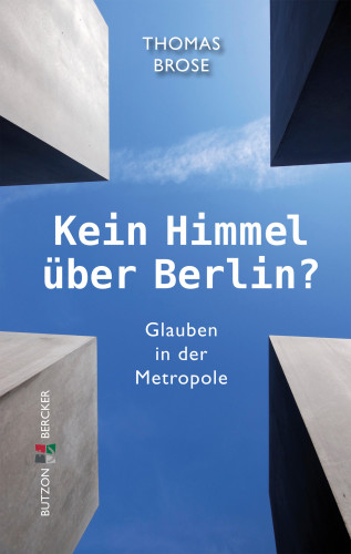 Thomas Brose: Kein Himmel über Berlin?