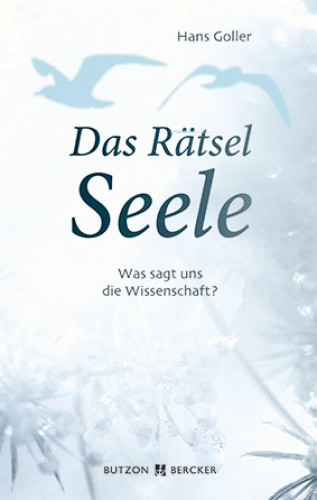 Hans Goller: Das Rätsel Seele