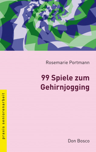 Rosemarie Portmann: 99 Spiele zum Gehirnjogging - eBook