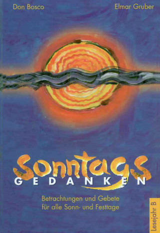 Elmar Gruber: Sonntagsgedanken, Lesejahr B - eBook