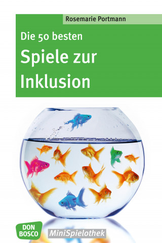 Rosemarie Portmann: Die 50 besten Spiele zur Inklusion – eBook