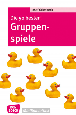 Josef Griesbeck: Die 50 besten Gruppenspiele - eBook