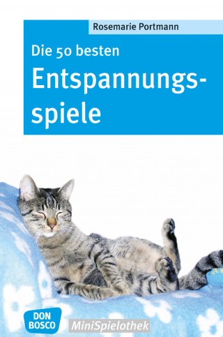 Rosemarie Portmann: Die 50 besten Entspannungsspiele - eBook