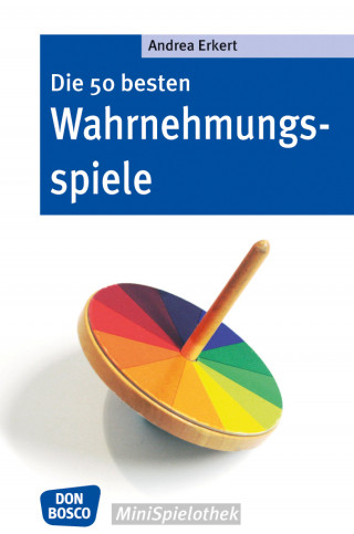 Andrea Erkert: Die 50 besten Wahrnehmungsspiele - eBook