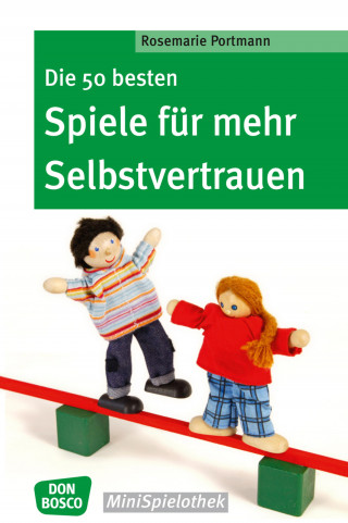 Rosemarie Portmann: Die 50 besten Spiele für mehr Selbstvertrauen - eBook