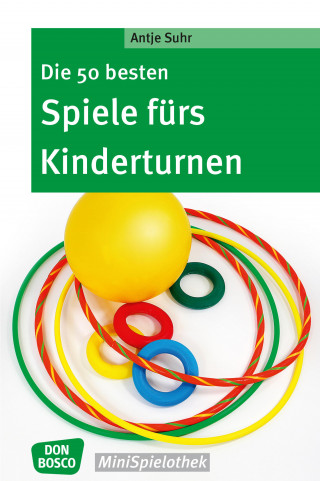 Antje Suhr: Die 50 besten Spiele fürs Kinderturnen - eBook