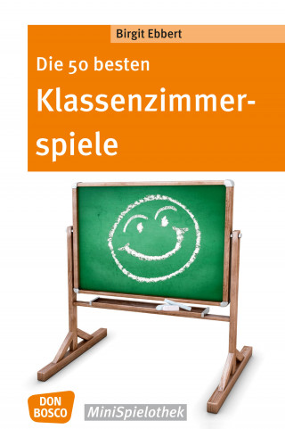 Birgit Ebbert: Die 50 besten Klassenzimmerspiele. Für 8- bis 12-Jährige - eBook