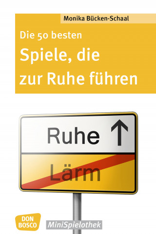Monika Bücken-Schaal: Die 50 besten Spiele, die zur Ruhe führen - eBook