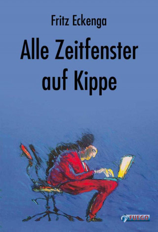 Fritz Eckenga: Alle Zeitfenster auf Kippe