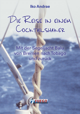 Iko Andrae: Die Reise in einem Cocktailshaker