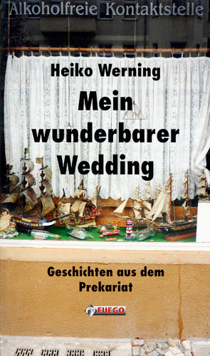 Heiko Werning: Mein wunderbarer Wedding