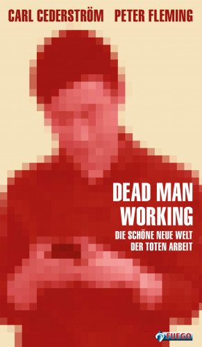 Carl Cederstrom, Peter Fleming: Dead Man Working