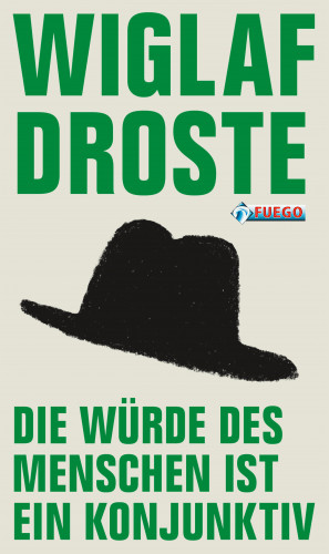 Wiglaf Droste, Archi W. Bechlenberg: Die Würde des Menschen ist ein Konjunktiv